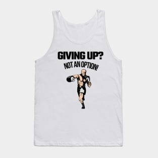 Keep going, keep pushing. Tank Top